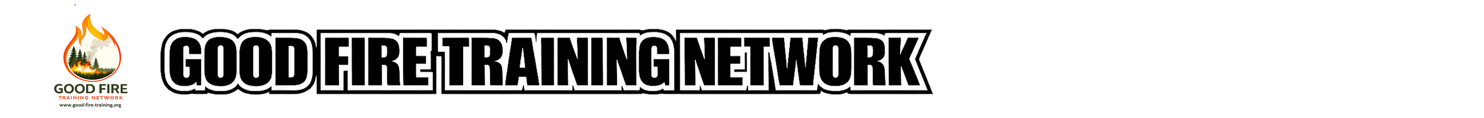 GOOD FIRE TRAINING NETWORK
